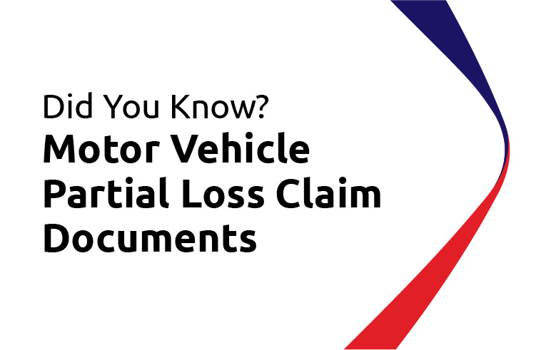 Did You Know? Motor vehicle partial loss claim documents