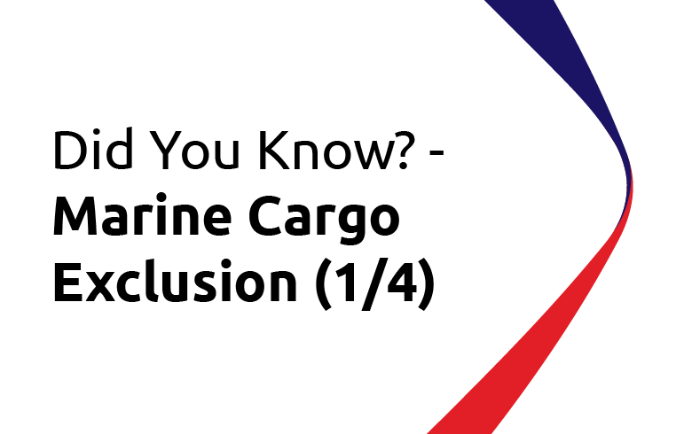 Did You Know? - Marine Cargo Marine Cargo Exclusion (1/4)