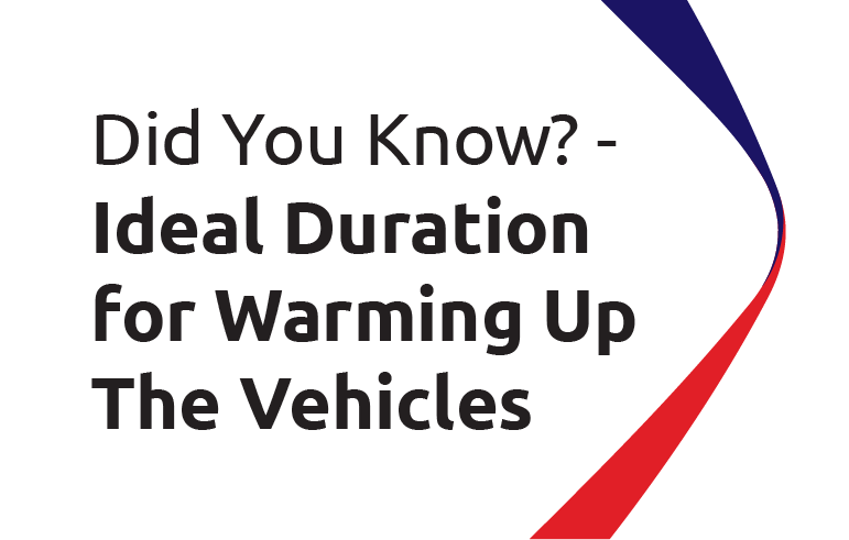 Did You Know? Ideal Duration for Warming Up The Vehicles