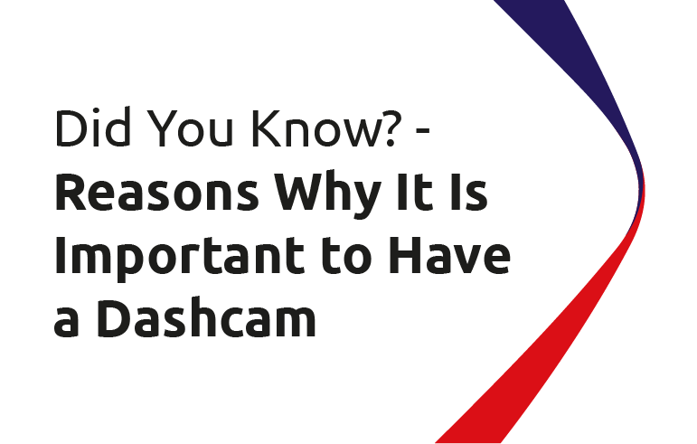 Did You Know? Reasons Why It Is Important to Have a Dashcam