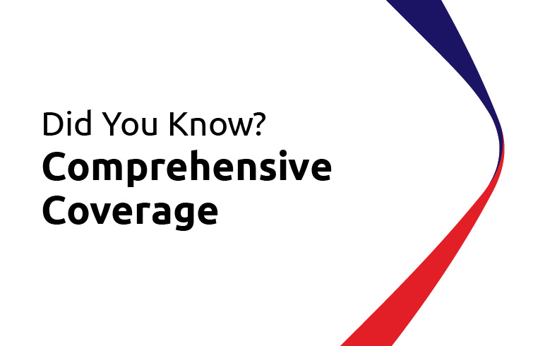 Did You Know? Comprehensive Coverage