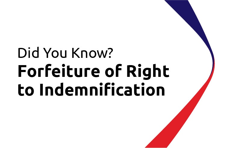 Did You Know? Forfeiture of Right to Indemnification