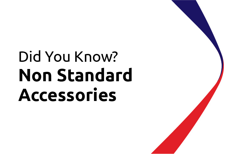 Did You Know? Non-standard Accessories