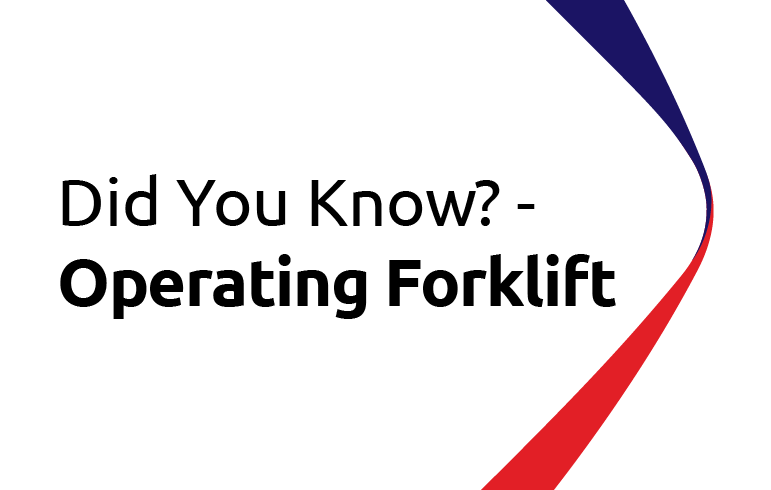 Did You Know? Operating Forklift