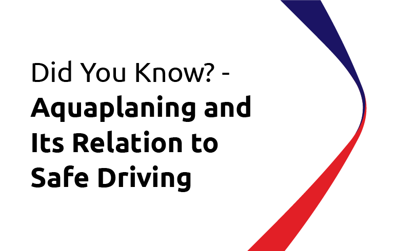 Did You Know? Aquaplaning and Its Relation to Safe Driving