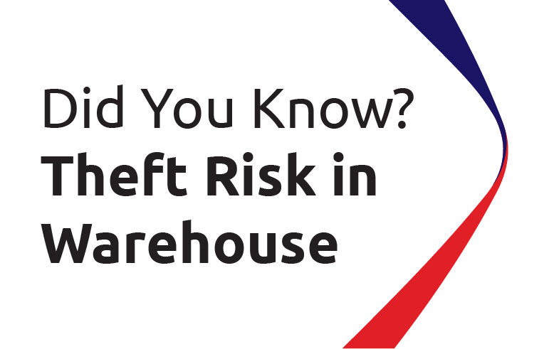 Did You Know? Theft Risk in Warehouse
