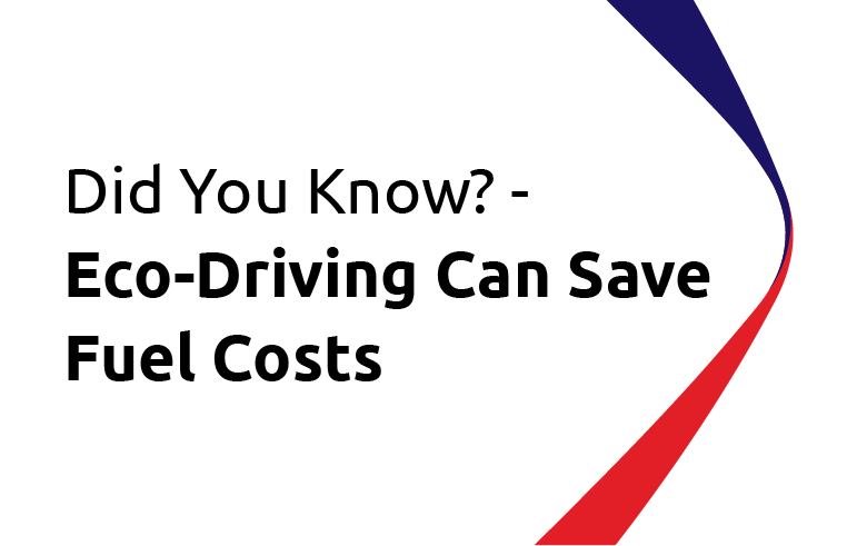 Did You Know? Eco-Driving Can Save Fuel Costs