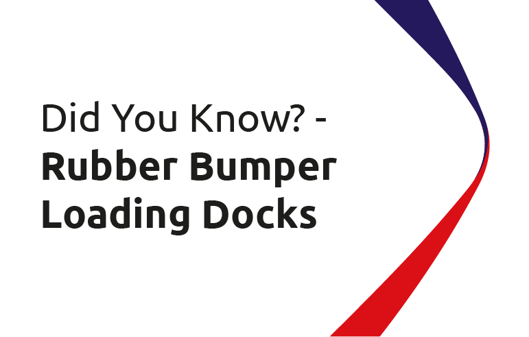 Did You Know? Rubber Bumper Loading Docks