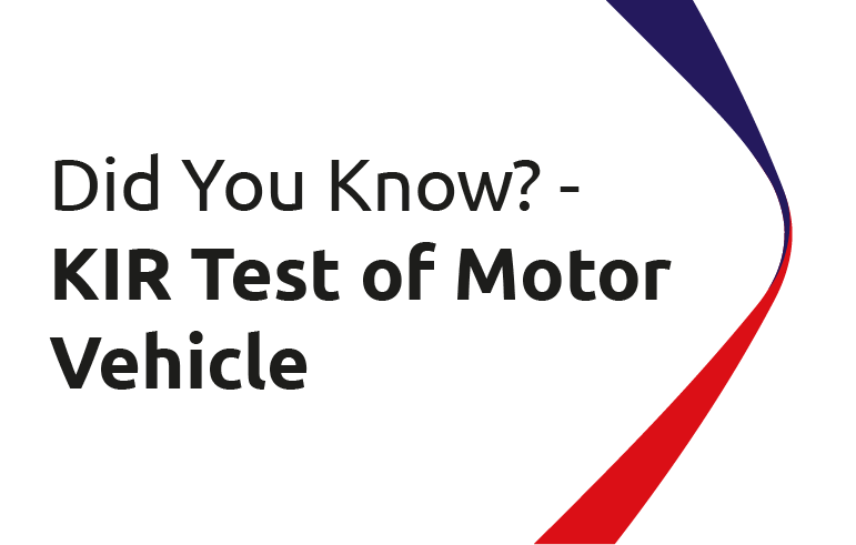 Did You Know? - KIR Test of Motor Vehicle