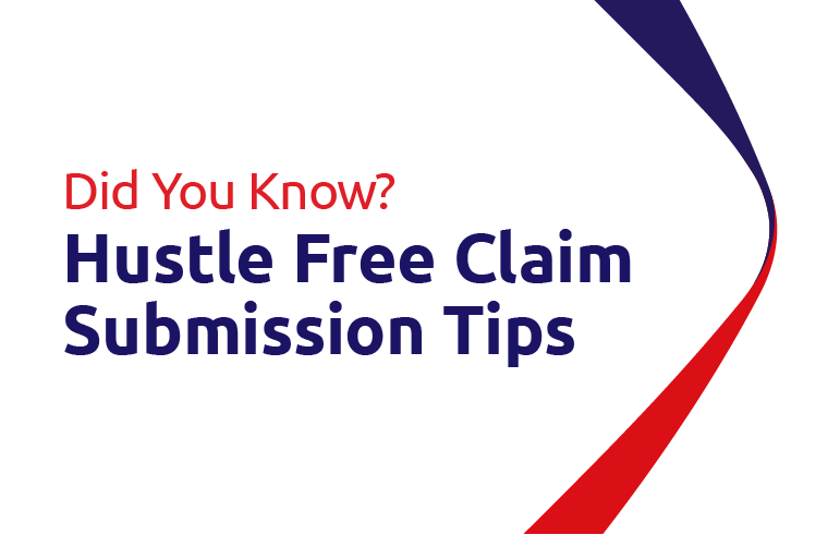 Did You Know? - Hustle Free Claim Submission Tips