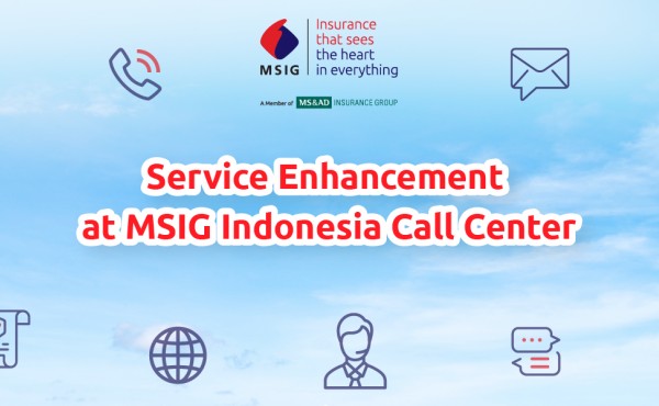 Exciting News! Service Enhancement at MSIG Indonesia Call Center