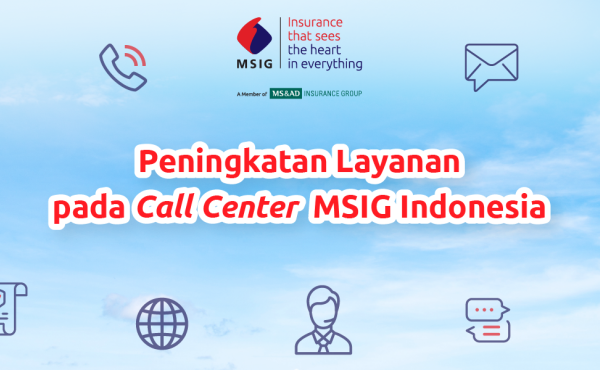 Berita Penting! Pengumuman Peningkatan Layanan pada <cite>Call Center</cite> MSIG Indonesia